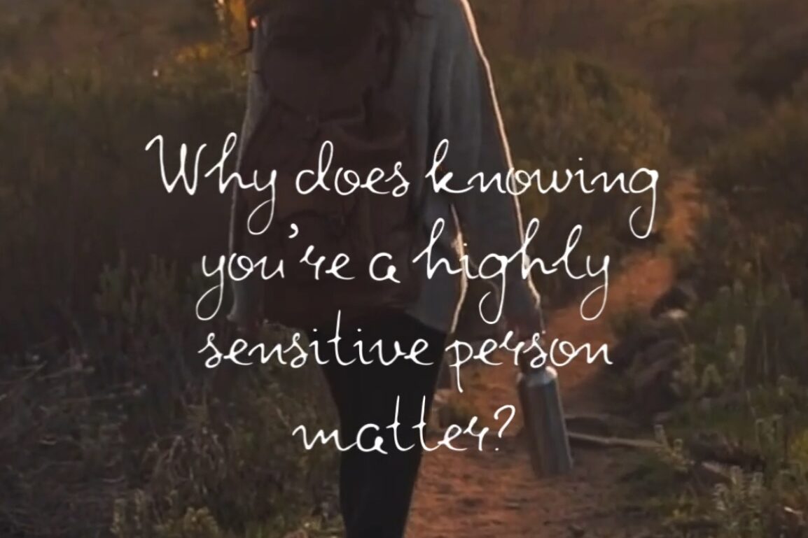 Image of a woman hiking in the sunset with the question Why does knowing you're a highly sensitive person matter? five things about being an HSP